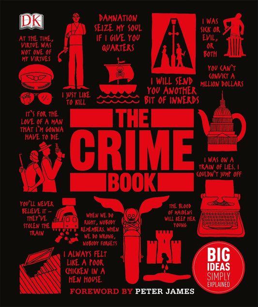 The Crime Book: Big Ideas Simply Explained by DK Publishing