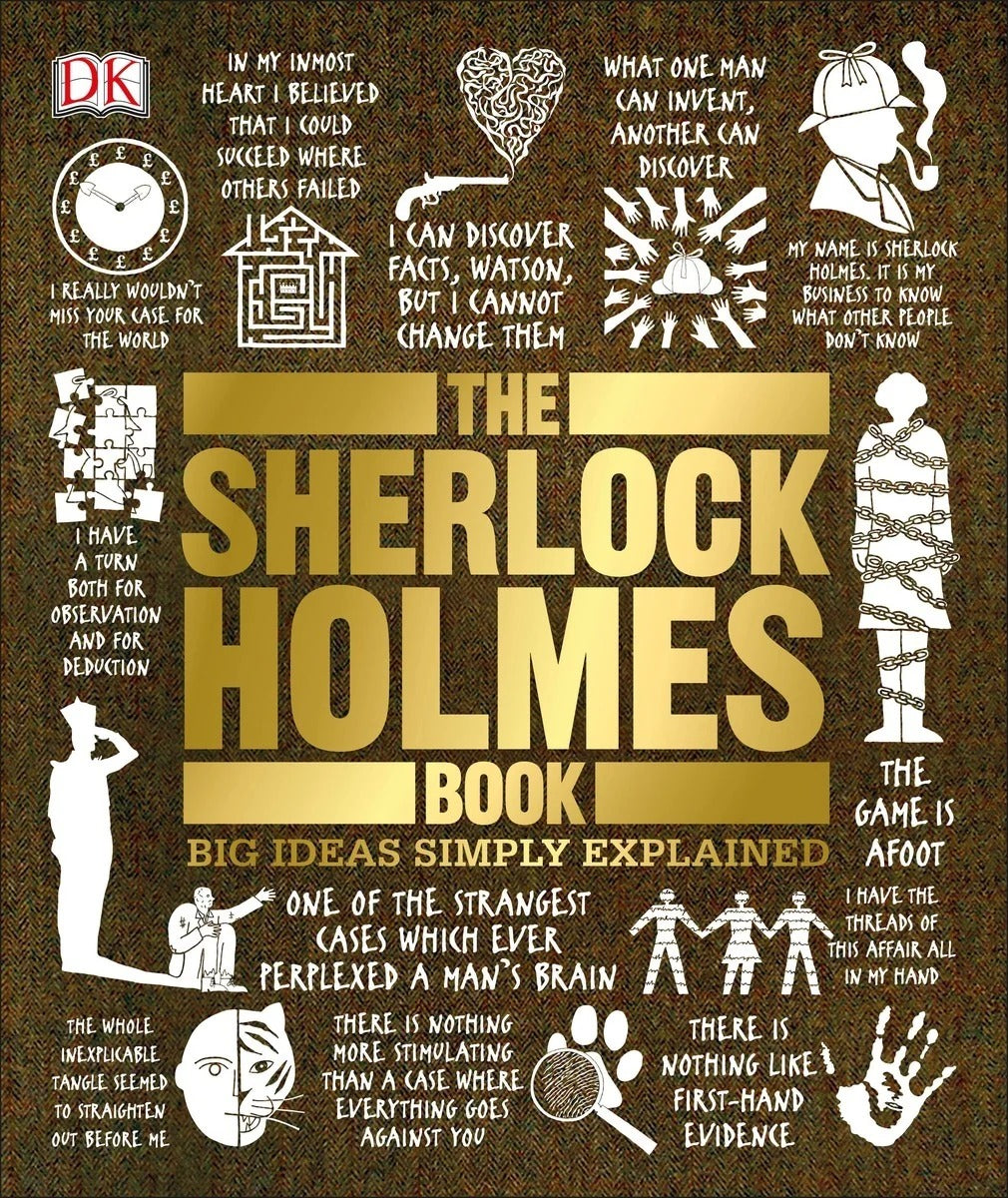 The Sherlock Holmes Book: Big Ideas Simply Explained by DK Publishing