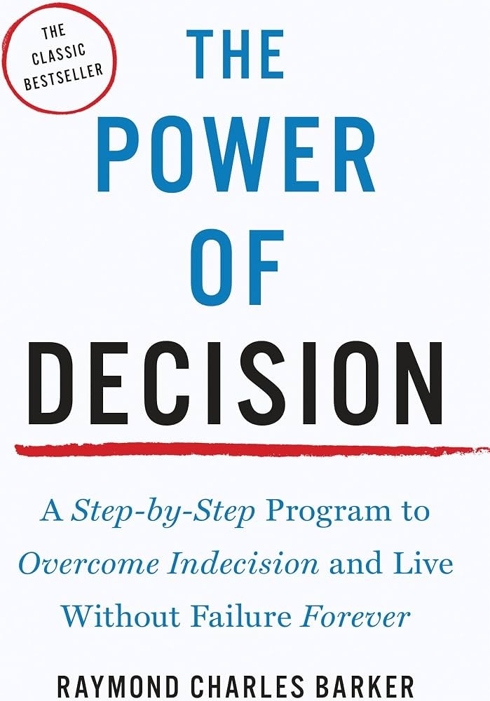 The Power of Decision by Raymond Charles Barker