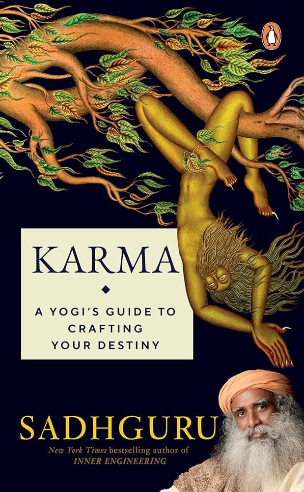 Karma: A Yogi's Guide to Crafting Your Destiny by Sadhguru