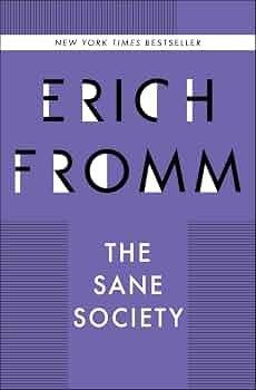 The Sane Society by Erich Fromm