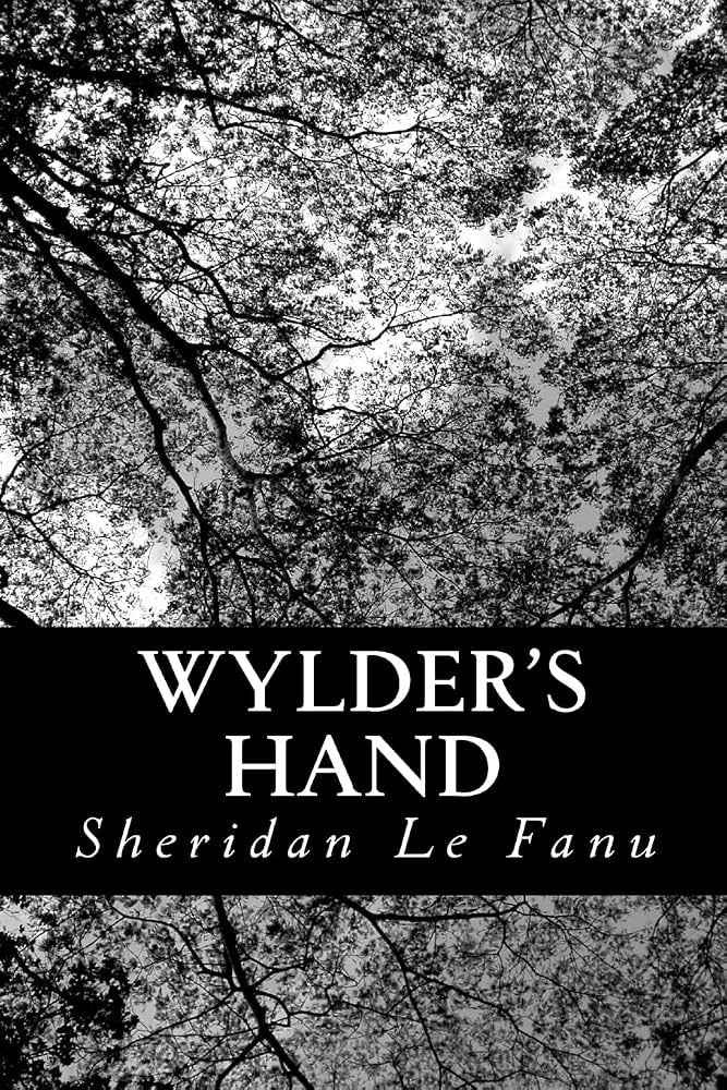 Wylder's Hand by Sheridan Le Fanu
