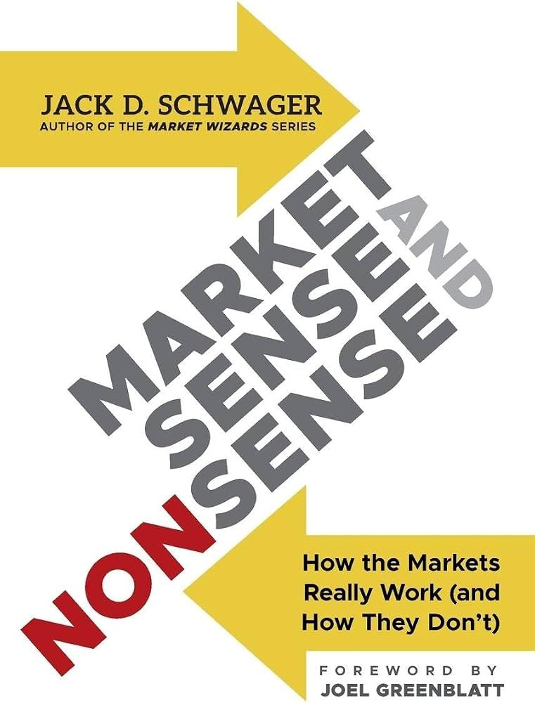 Market Sense and Nonsense by Jack D. Schwager