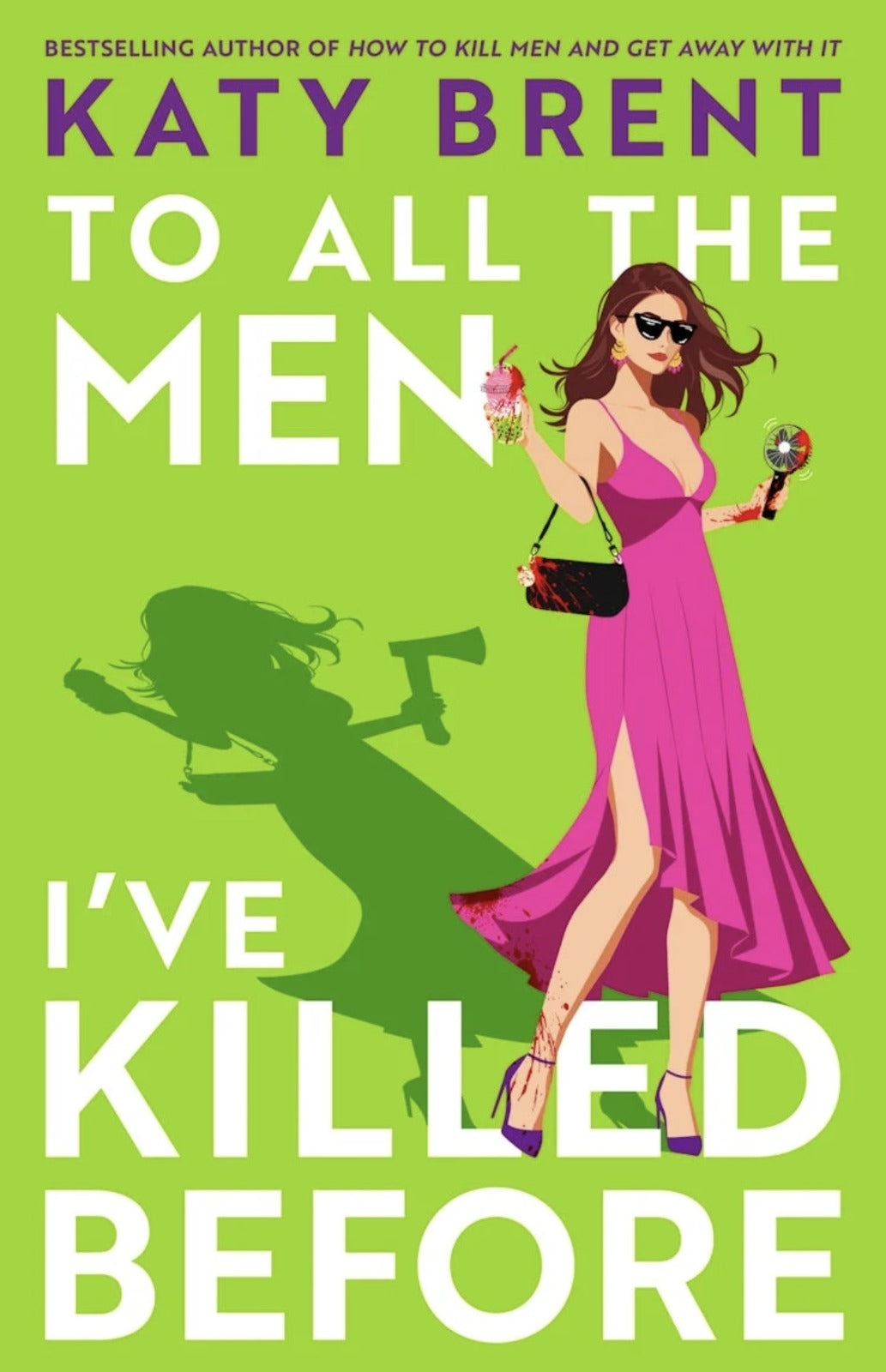 To All the Men I’ve Killed Before by Katy Brent