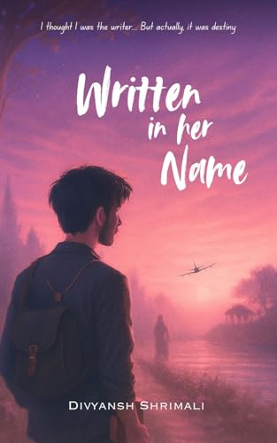 Written in her name by Divyansh Shrimali