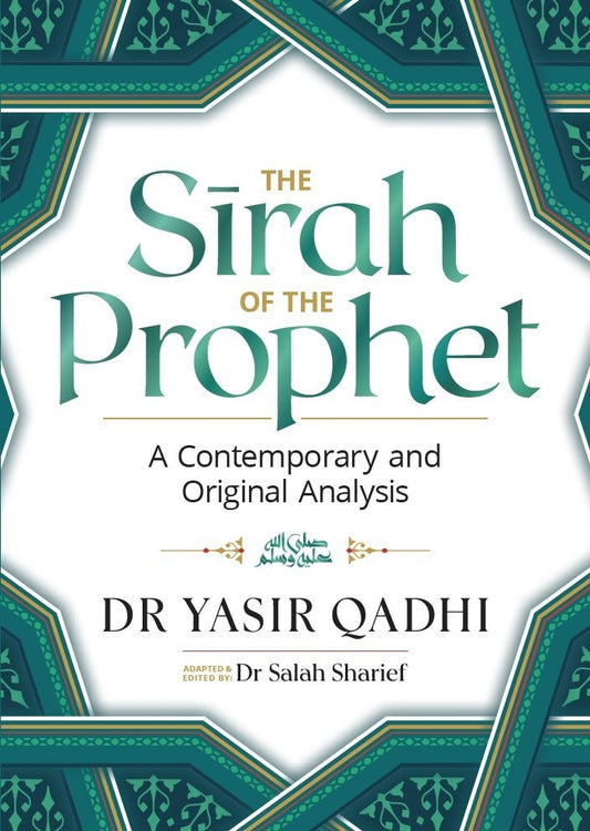 The Sirah of the Prophet by Yasir Qadhi