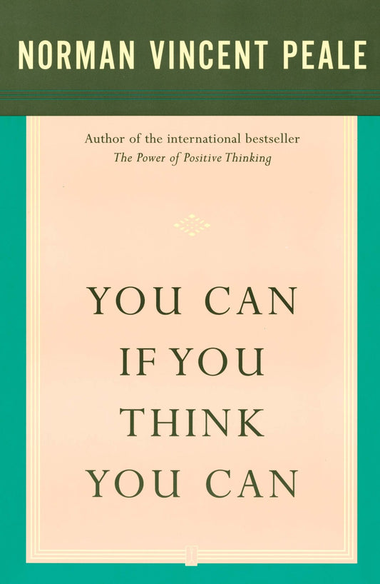 You Can If You Think You Can by Norman Vincent