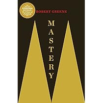Mastery by Robert Greene