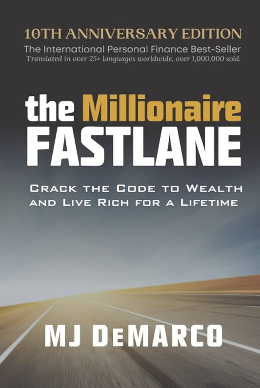 The Millionaire Fastlane by M. J. DeMarco