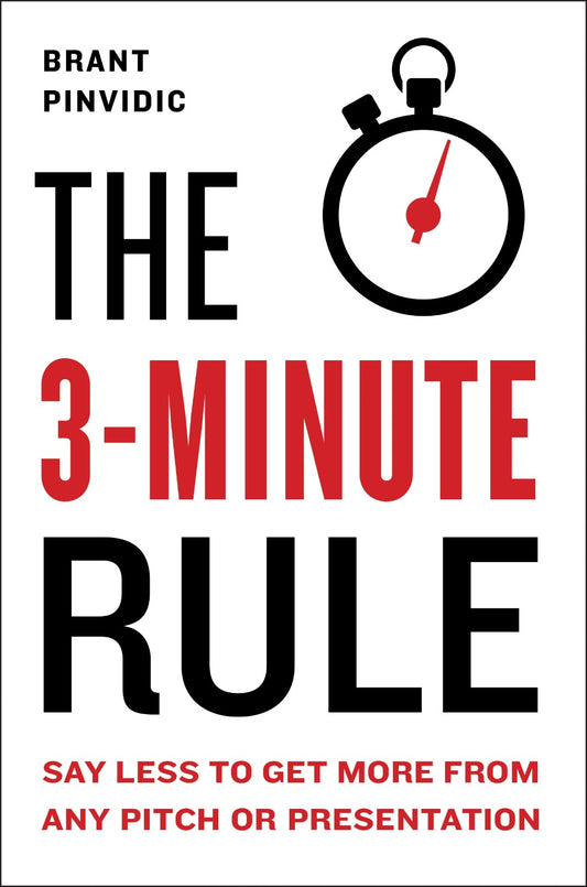 The 3-Minute Rule by Brant Pinvidic