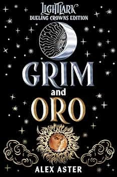 Grim and Oro by Alex Aster