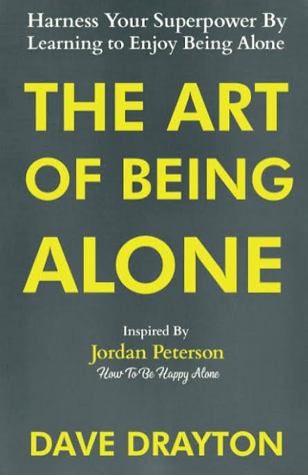 The Art of Being Alone by Dave Drayton