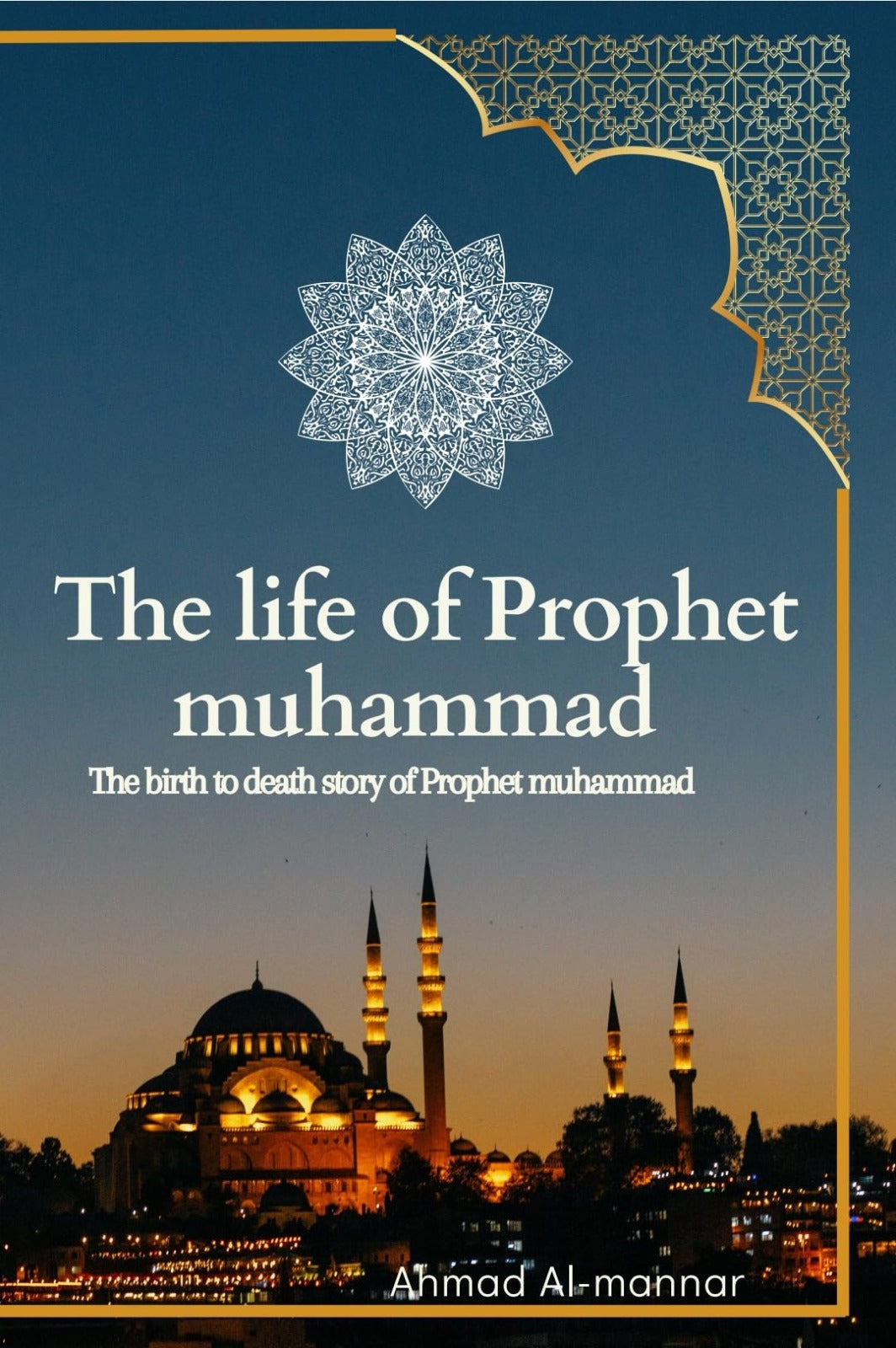 The Life of the Prophet Muhammad