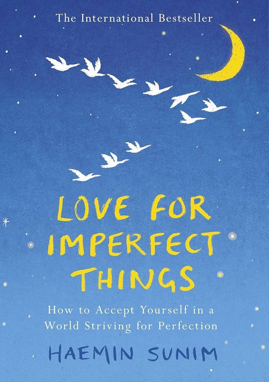 Love for Imperfect Things by Haemin Sunim
