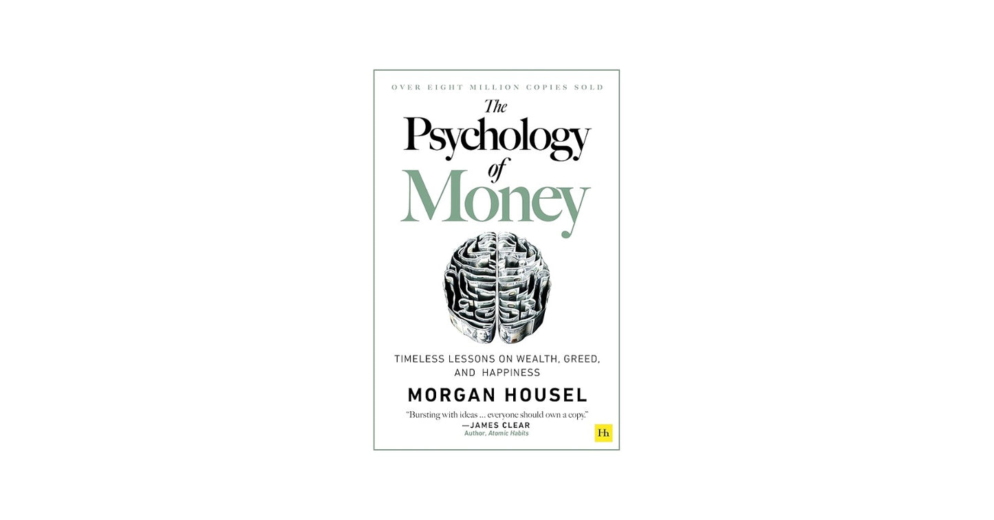 The Psychology of Money by Morgan Housel