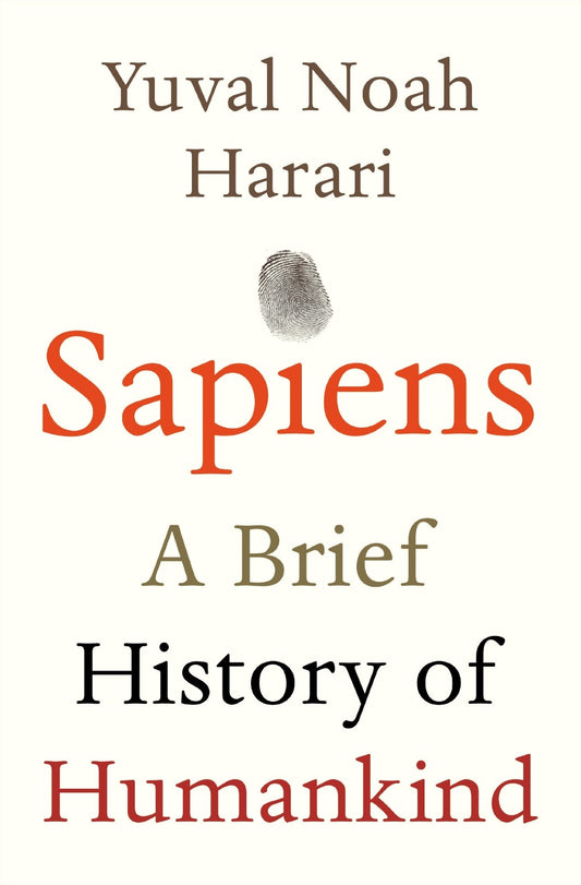 Sapiens: A Brief History of Humankind by Yuval Noah Harari
