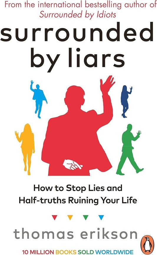 Surrounded by Liars by Thomas Erikson
