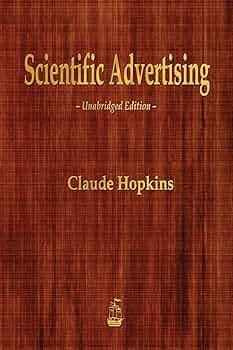 Scientific Advertising by Claude C. Hopkins