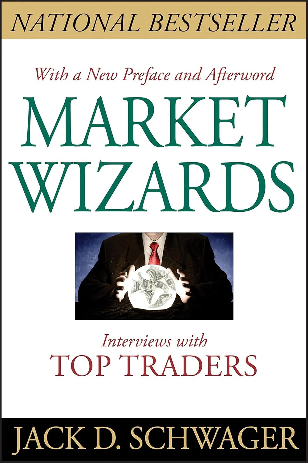 Market Wizards: Interviews with Top Traders by Jack D. Schwager